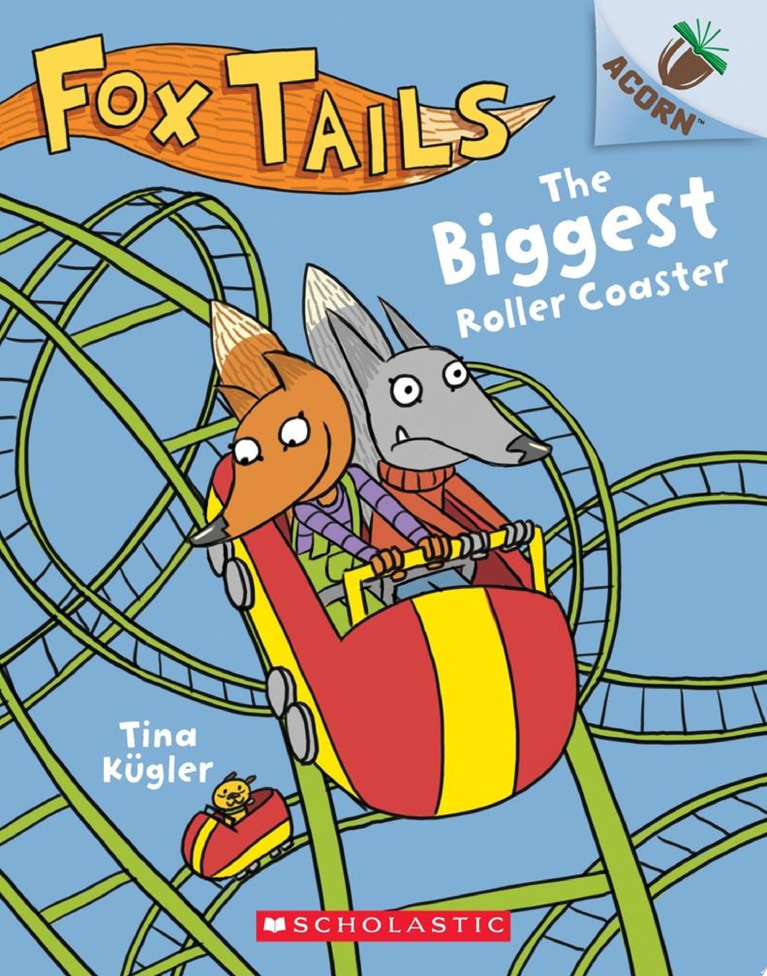 Image for "The Biggest Roller Coaster: An Acorn Book (Fox Tails #2)"