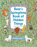 Image for "Bear&#039;s Springtime Book of Hidden Things"