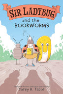 Image for "Sir Ladybug and the Bookworms"