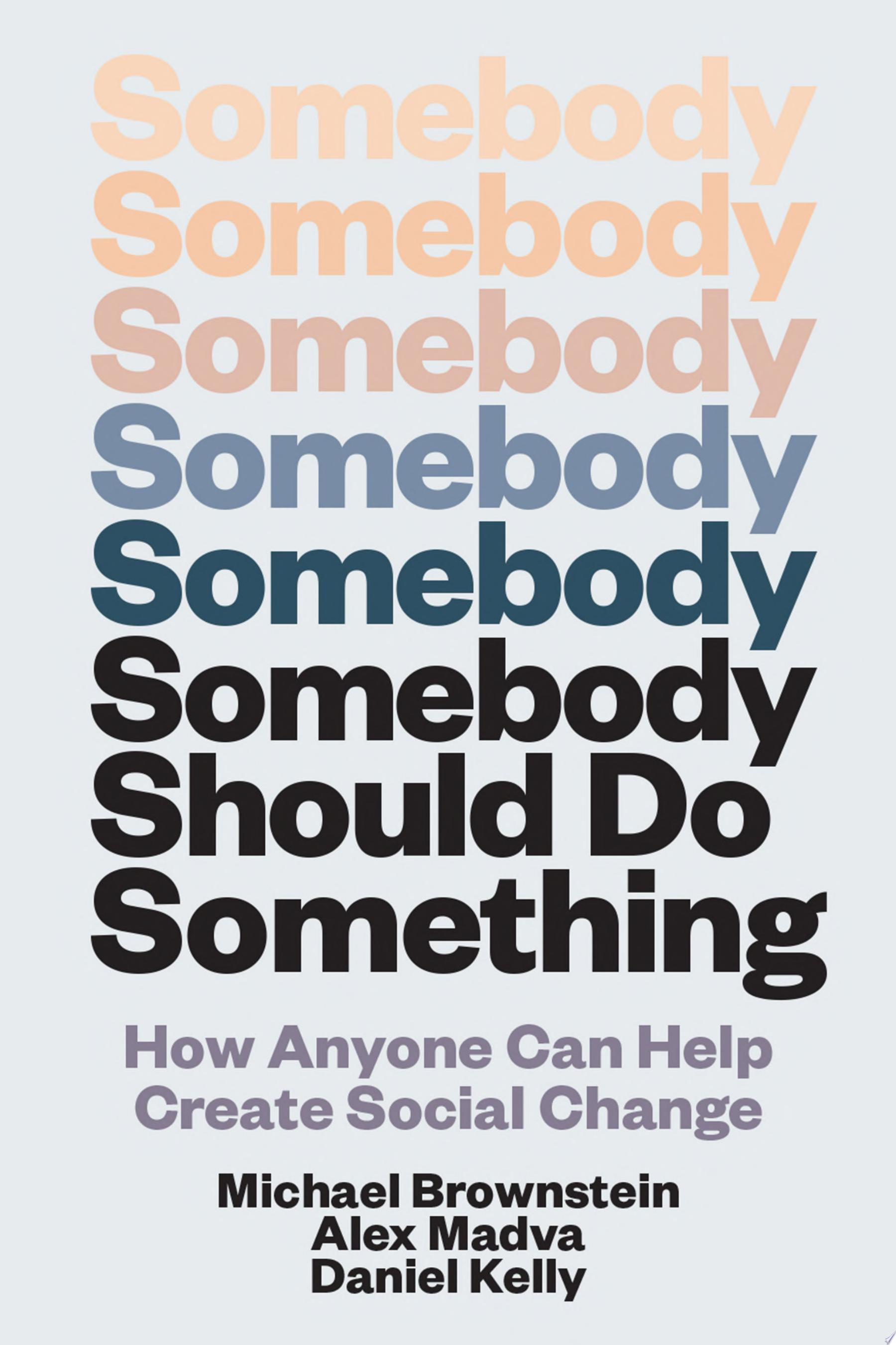 Image for "Somebody Should Do Something"