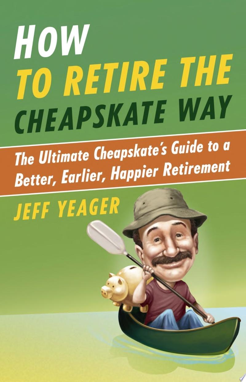 Image for "How to Retire the Cheapskate Way"
