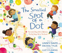 Image for "The Smallest Spot of a Dot"