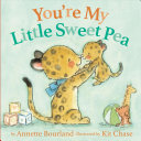 Image for "You&#039;re My Little Sweet Pea"