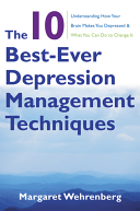 Image for "The 10 Best-Ever Depression Management Techniques: Understanding How Your Brain Makes You Depressed and What You Can Do to Change It"