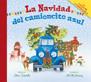 Image for "La Navidad del camioncito azul"