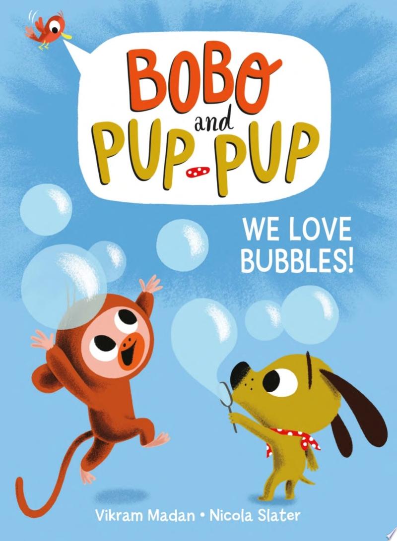 Image for "We Love Bubbles! (Bobo and Pup-Pup)"