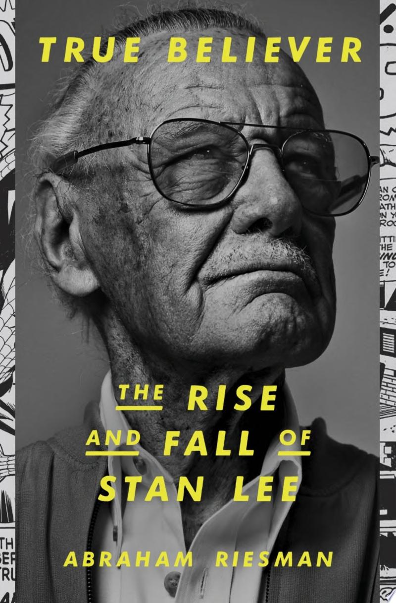 Image for "True Believer: the Rise and Fall of Stan Lee"