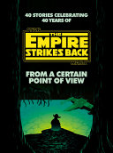 Image for "From a Certain Point of View: the Empire Strikes Back (Star Wars)"