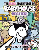 Image for "The BIG Adventures of Babymouse: Besties! (Book 2)"
