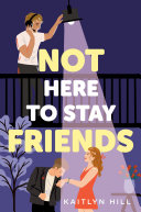 Image for "Not Here to Stay Friends"