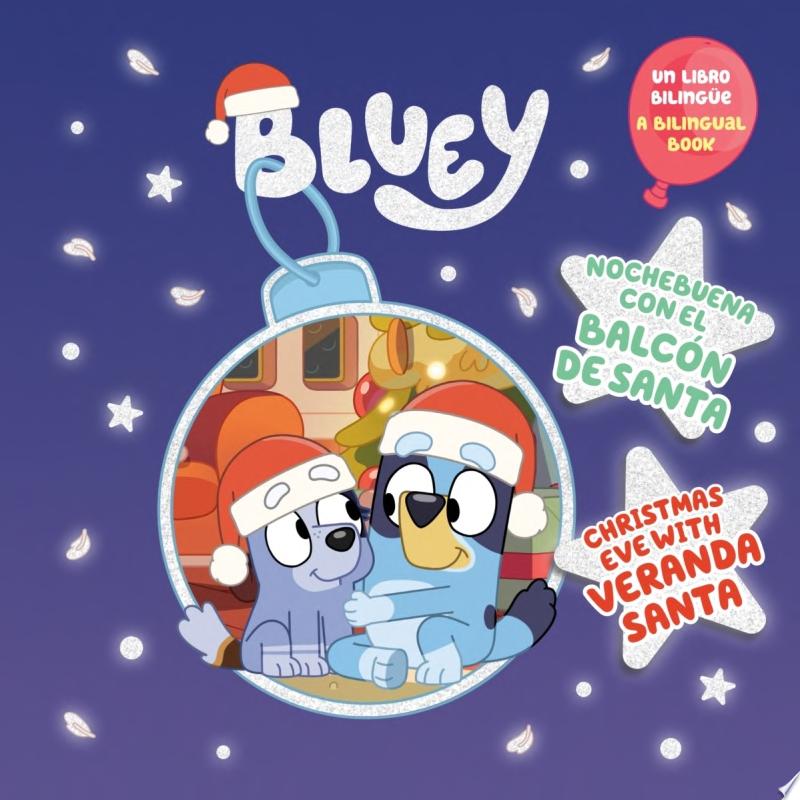 Image for "Bluey: Christmas Eve with Veranda Santa/Nochebuena con el Balcón de Santa (Bilingual English-Spanish Edition)"