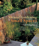Image for "Natural Gardening in Small Spaces"