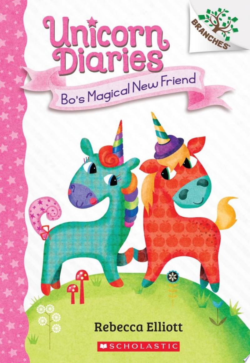 Image for "Bo&#039;s Magical New Friend: A Branches Book (Unicorn Diaries #1)"