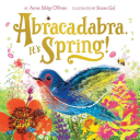 Image for "Abracadabra, It&#039;s Spring!"