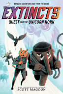 Image for "The Extincts: Quest for the Unicorn Horn (the Extincts #1)"