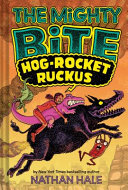 Image for "The Mighty Bite #3: Hog-Rocket Ruckus"