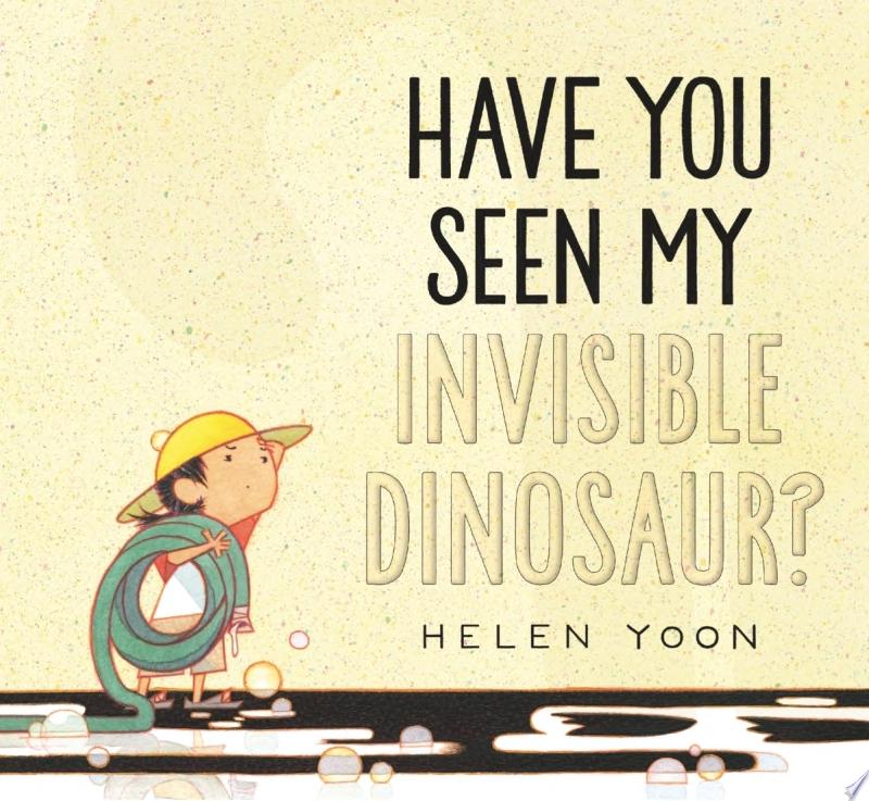 Image for "Have You Seen My Invisible Dinosaur?"