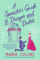 Image for "A Spinster&#039;s Guide to Danger and Dukes"