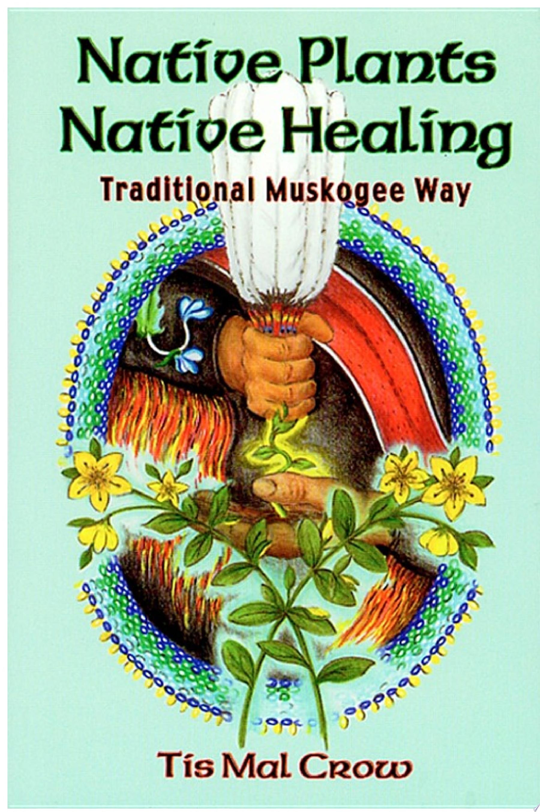 Image for "Native Plants, Native Healing"