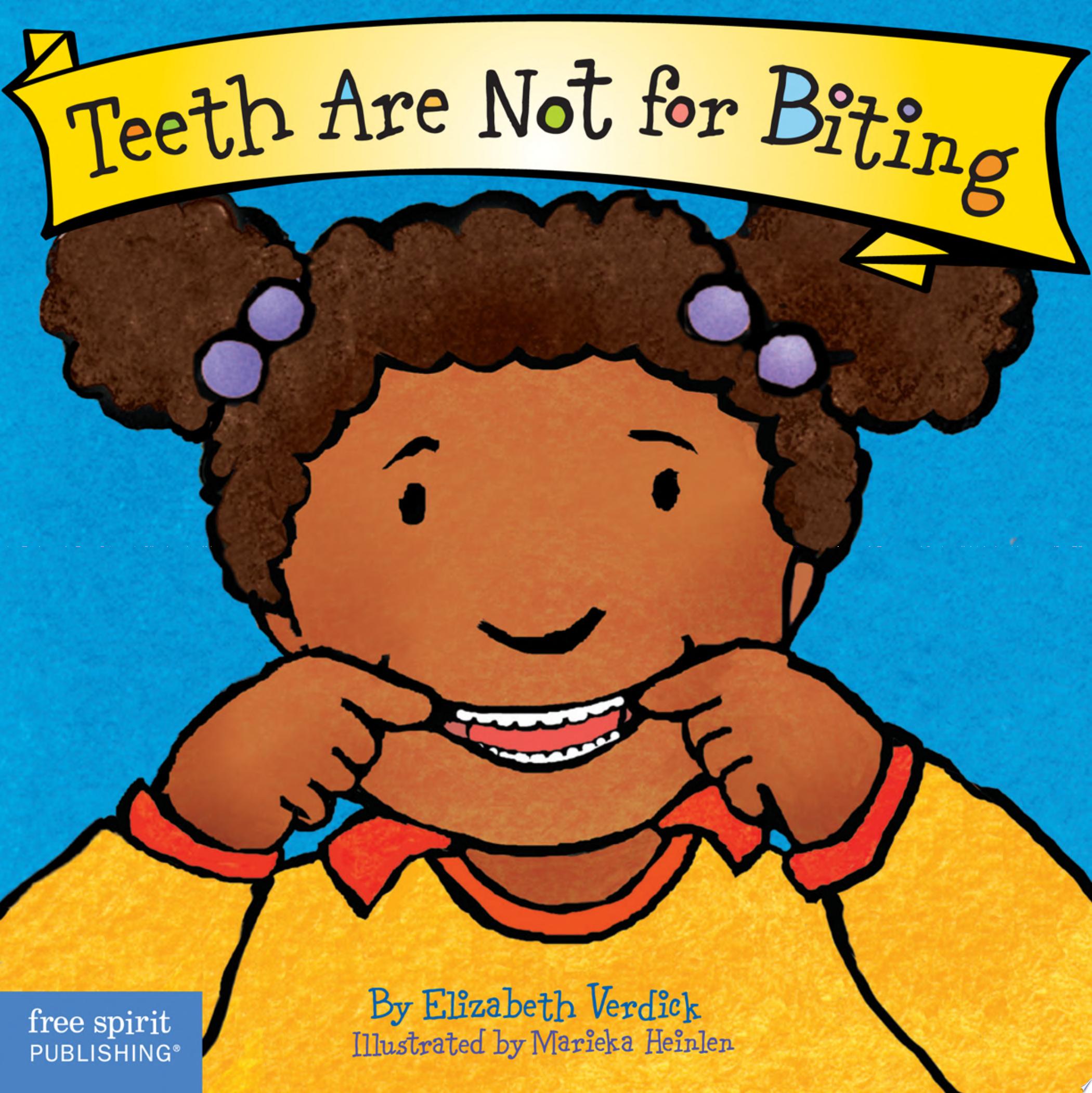 Image for "Teeth Are Not for Biting"