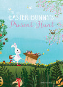 Image for "The Easter Bunny&#039;s Present Hunt"