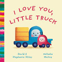 Image for "I Love You, Little Truck"