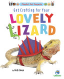 Image for "Get Crafting for Your Lovely Lizard"