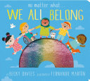 Image for "No Matter What . . . We All Belong"