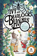 Image for "The Case of the Missing Flower (Ivy and Bearlock Holmes Book 1)"