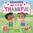 Image for "We Can Be Thankful (Clever Manners)"
