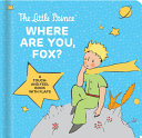 Image for "The Little Prince: Where Are You, Fox?"