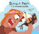 Image for "Daniela Pirata Y La Malvada Cíclope"