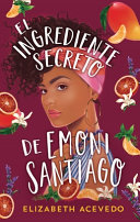 Image for "El Ingrediente Secreto de Emoni Santiago"