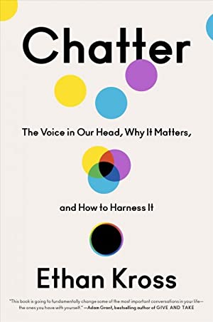 Cover photo of the book Chatter by Ethan Kross