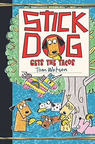 Image for "Stick Dog Gets the Tacos"