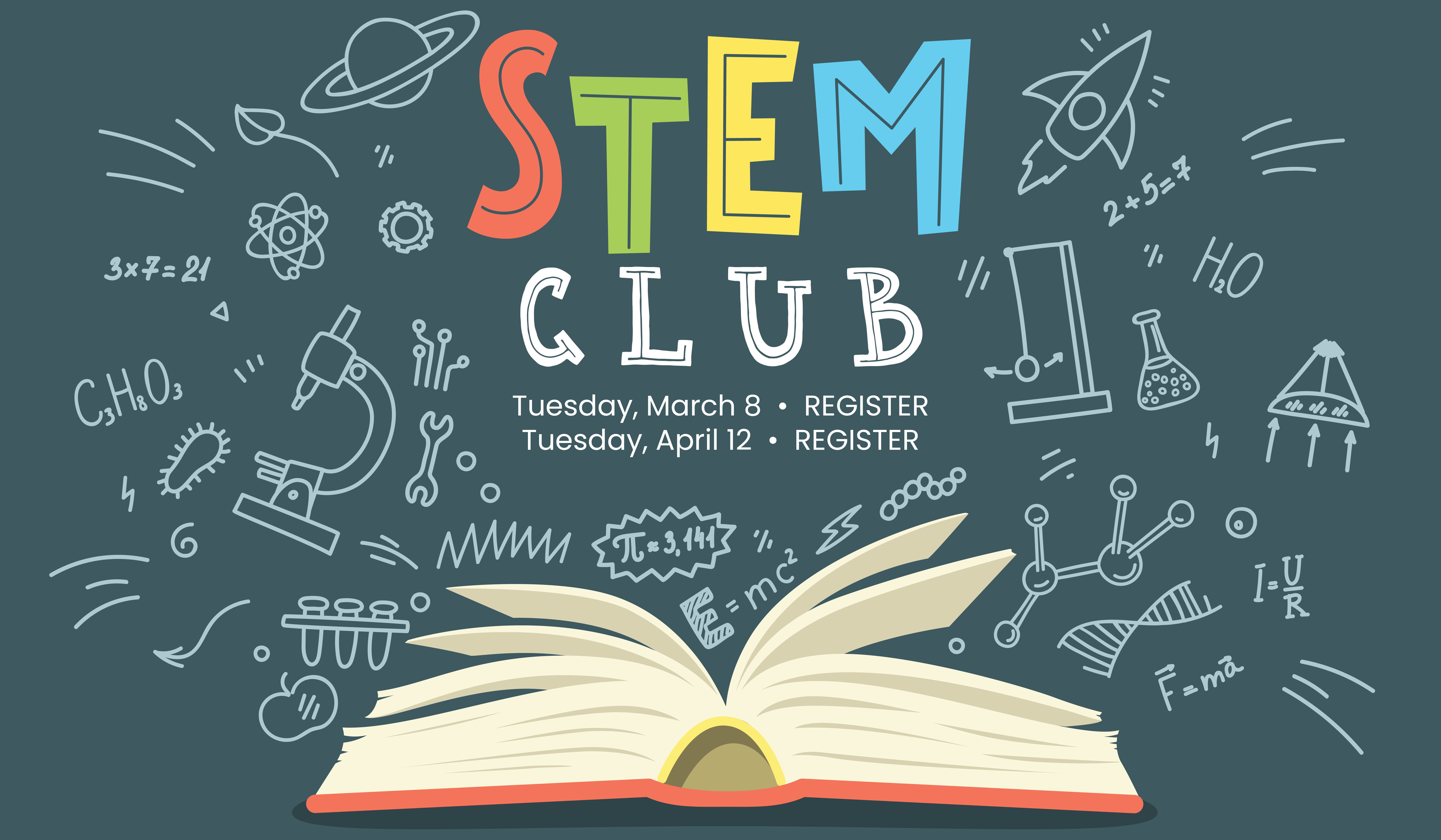 image says STEM Club, March 8th and April 12th above open book. 
