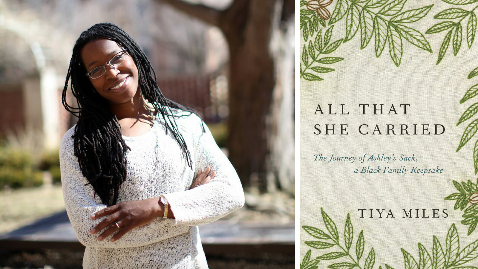 Photo of Tiya Miles and cover of book - All That She Carried