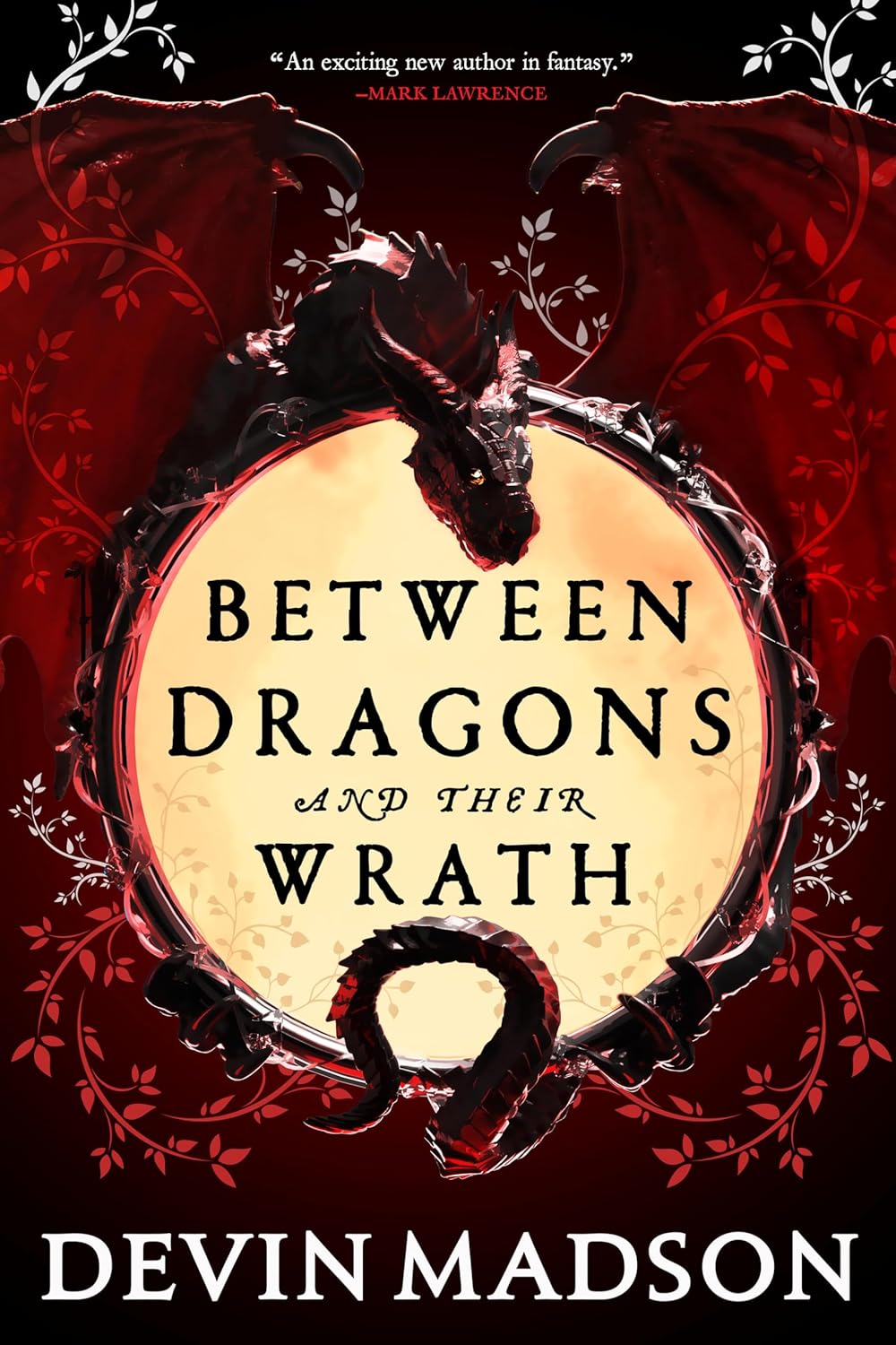 Image for "Between Dragons and Their Wrath"
