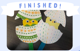 Labeled "Finished!" Two completed hatching paper chicks peer out of decorated eggs.