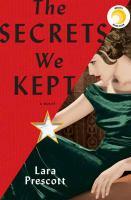The secrets we kept by Lara Prescott cover image