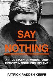 Cover photo of the book Say Nothing by Patrick Radden Keefe